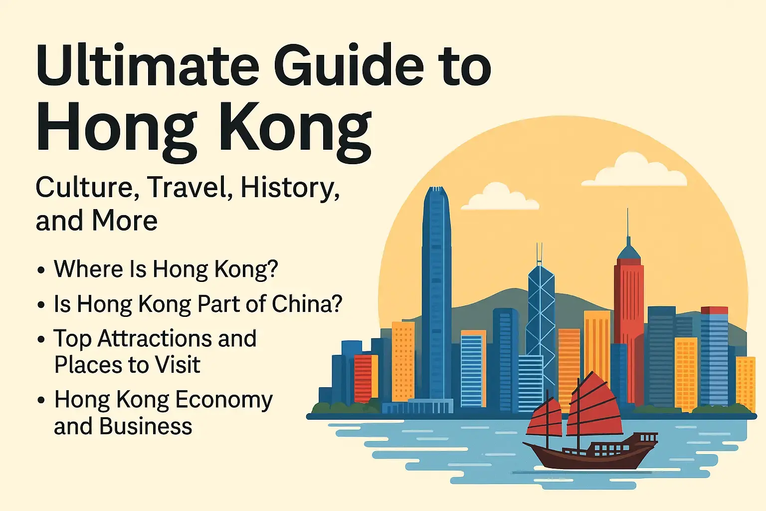 Ultimate Guide to Hong Kong: Culture, Travel, History, and More